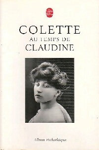 Livrenpoche : Colette au temps de Claudine - Collectif - Livre