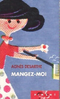 Livrenpoche : Mangez-moi - Agnès Desarthe - Livre
