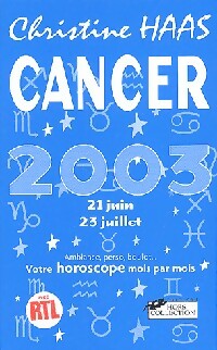 Cancer 2003 - Christine Haas -  Votre Horoscope - Livre