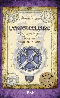 Les secrets de l'immortel Nicolas Flamel Tome III : L'ensorceleuse - Michael Scott - Livre