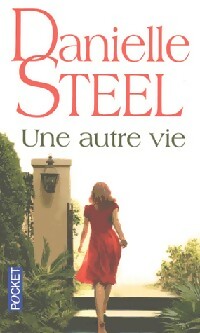 Livrenpoche : Une autre vie - Danielle Steel - Livre