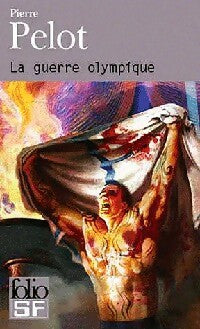 Livrenpoche : La guerre olympique - Pierre Pelot - Livre