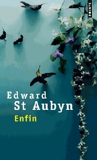 Enfin - Eward Saint Aubyn - Livre