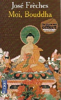 Livrenpoche : Moi, Bouddha - José Frèches - Livre