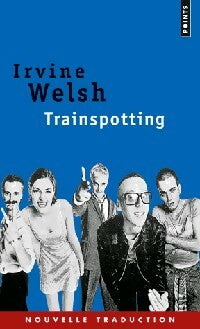 Livrenpoche : Trainspotting - Irvine Welsh - Livre