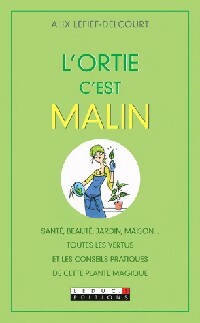 Livrenpoche : L'ortie, c'est malin - Alix Lefief-Delcourt - Livre