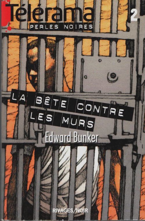 Livrenpoche : La bête contre les murs - Edward Bunker - Livre