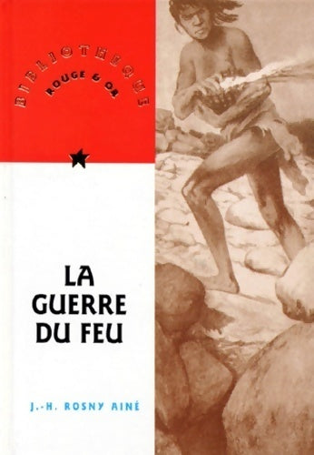 Livrenpoche : La guerre du feu - Joseph-Henry Rosny Ainé - Livre