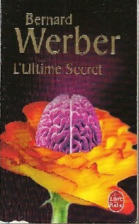 Livrenpoche : L'ultime secret - Bernard Werber - Livre