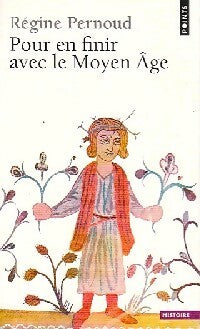 Livrenpoche : Pour en finir avec le Moyen Age - Régine Pernoud - Livre