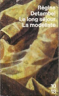 Livrenpoche : Le long séjour / La modéliste - Régine Detambel - Livre