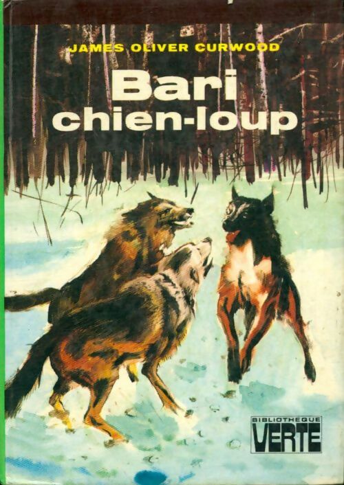 Livrenpoche : Bari chien-loup - James Oliver Curwood - Livre