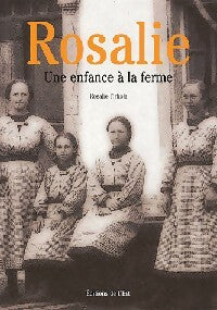 Livrenpoche : Rosalie. Une enfance à la ferme - Rosalie Firholz - Livre