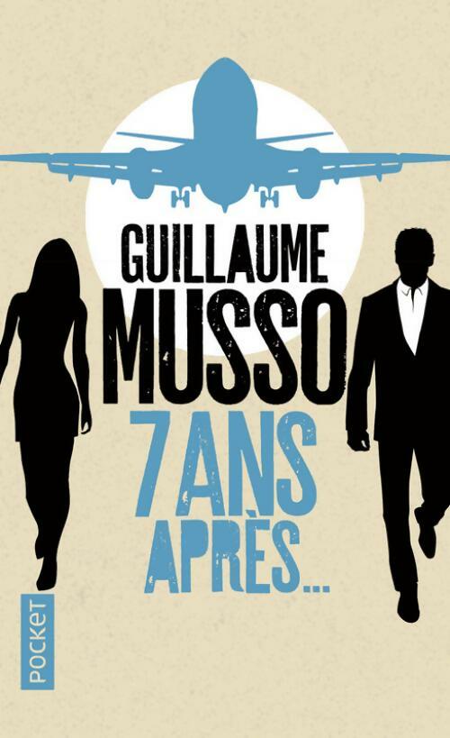 Livrenpoche : 7 Ans après... - Guillaume Musso - Livre