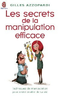 Livrenpoche : Les secrets de la manipulation efficace - Gilles Azzopardi - Livre