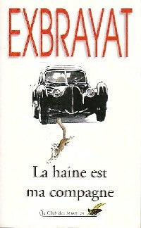 Livrenpoche : La haine est ma compagne - Charles Exbrayat - Livre