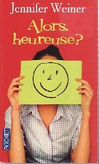 Livrenpoche : Alors, heureuse ? - Jennifer Weiner - Livre