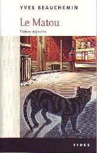 Livrenpoche : Le matou - Yves Beauchemin - Livre
