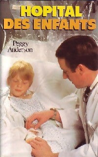Livrenpoche : Hôpital des enfants - Peggy Anderson - Livre