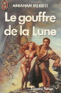 Livrenpoche : Le gouffre de la lune - Abraham Merritt - Livre