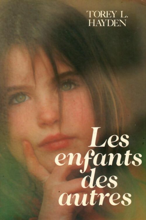 Livrenpoche : Les enfants des autres - Torey L. Hayden - Livre