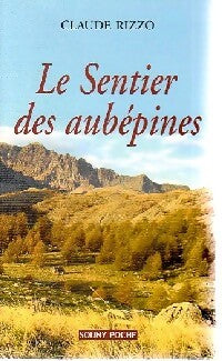 Livrenpoche : Le sentier des aubépines - Claude Rizzo - Livre