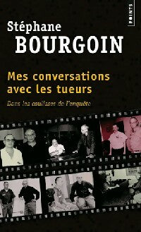 Livrenpoche : Mes conversations avec les tueurs - Stéphane Bourgoin - Livre