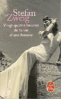 Livrenpoche : Vingt-quatre heures de la vie d'une femme - Stefan Zweig - Livre