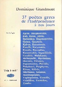 Livrenpoche : 37 Poètes grecs de l'Indépendance à nos jours - Dominique Grandmont - Livre