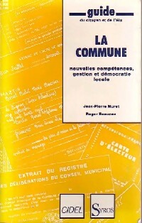 La Commune - Jean-Pierre Muret -  Guide du citoyen et de l'élu - Livre