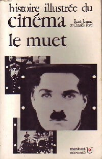 Livrenpoche : Histoire illustrée du cinéma Tome I : Le cinéma muet (1895-1930) - René Jeanne, Charles Ford - Livre