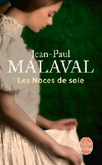 Livrenpoche : Les noces de soie Tome I - Jean-Paul Malaval - Livre