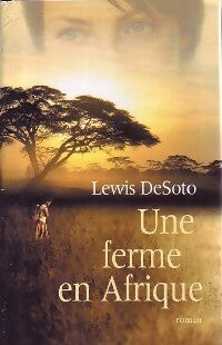 Livrenpoche : Une ferme en Afrique - Lewis Desoto - Livre