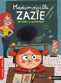 Livrenpoche : Mademoiselle Zazie déteste la maîtresse - Thierry Lenain, Delphine Durand - Livre