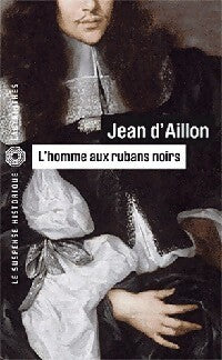 Livrenpoche : L'homme aux rubans noirs - Jean D'Aillon - Livre