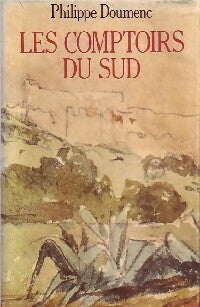 Livrenpoche : Les comptoirs du Sud - Philippe Doumenc - Livre