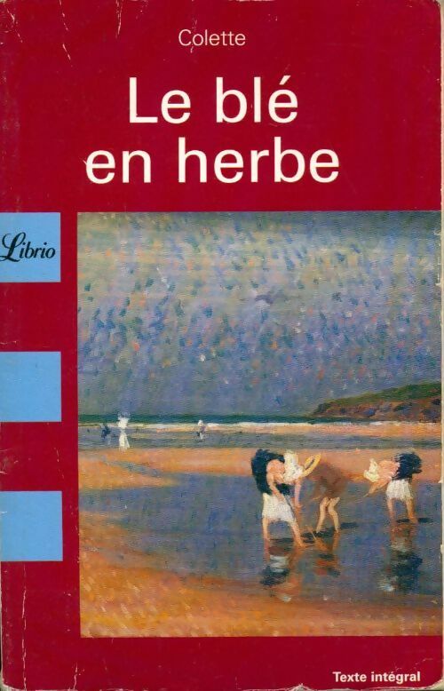 Livrenpoche : Le blé en herbe - Colette - Livre