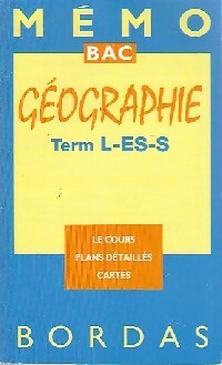 Géographie Terminales L, ES, S - Dominique Beaucire -  Mémo Bac - Livre