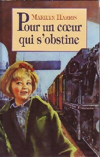 Livrenpoche : Pour un coeur qui s'obstine - Marilyn Harris - Livre