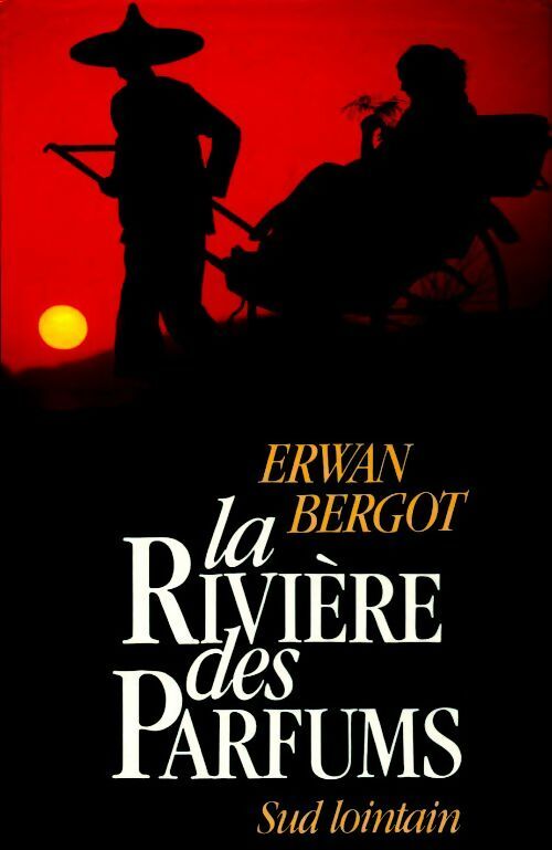 Livrenpoche : Sud lointain Tome II : La rivière des parfums - Erwan Bergot - Livre