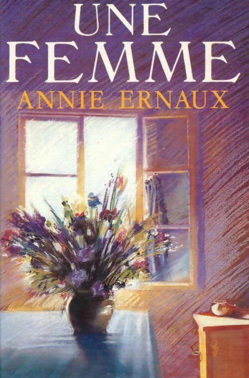 Livrenpoche : Une femme - Annie Ernaux - Livre