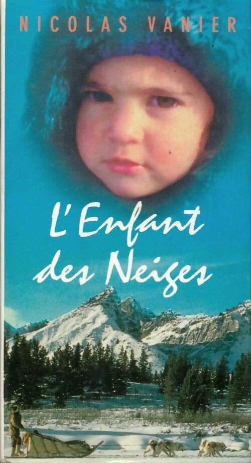 Livrenpoche : L'enfant des neiges - Marie-Bernadette Dupuy - Livre