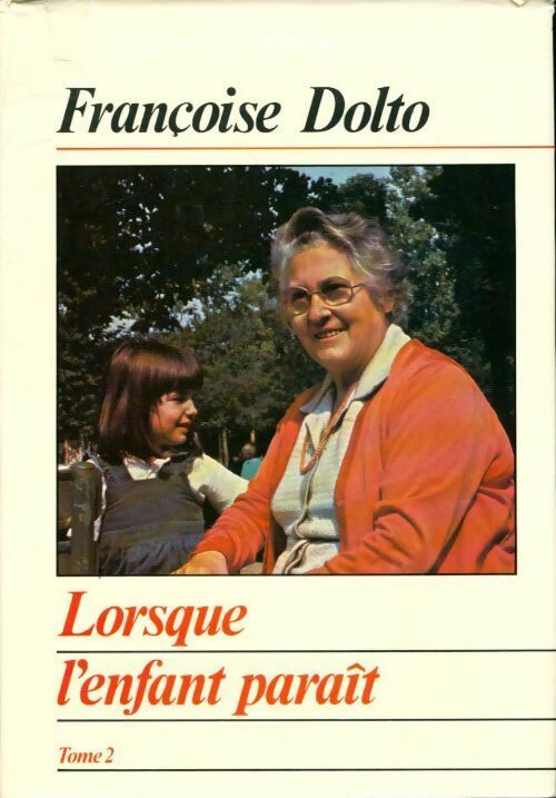 Livrenpoche : Lorsque l'enfant paraît Tome II - Françoise Dolto - Livre