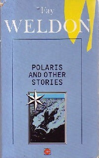 Livrenpoche : Polaris and other stories - Fay Weldon - Livre