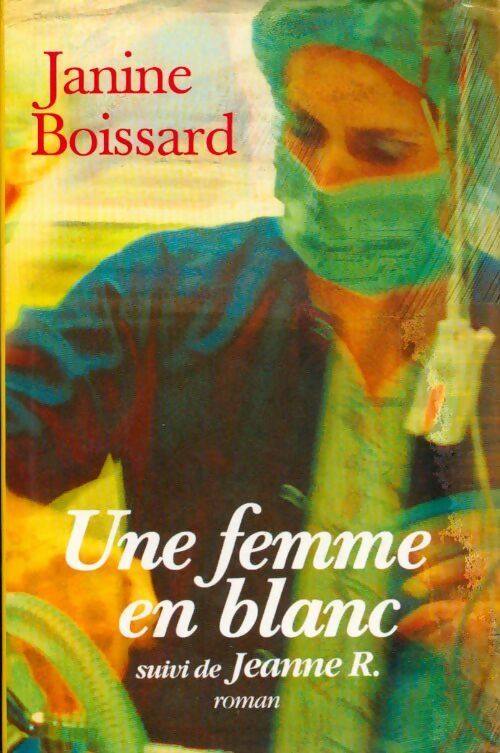 Livrenpoche : Une femme en blanc - Janine Boissard - Livre