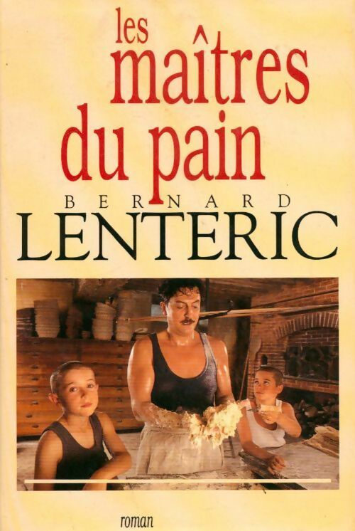 Livrenpoche : Les maîtres du pain - Bernard Lenteric - Livre
