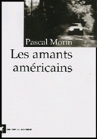 Livrenpoche : Les amants américains - Pascal Morin - Livre