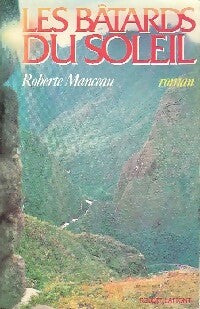 Livrenpoche : Les bâtards du soleil - Roberte Manceau - Livre