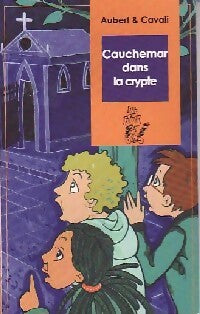 Cauchemar dans la crypte - Brigitte Aubert, Gisèle Cavali - Livre