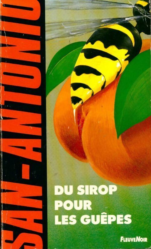 Livrenpoche : Du sirop pour les guêpes - San-Antonio - Livre